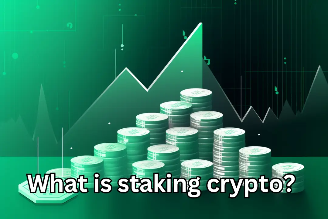 What is staking crypto, how does crypto staking work