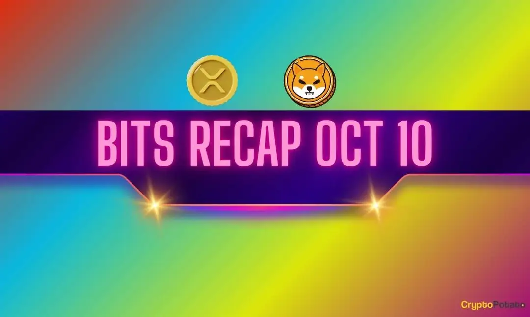 Photo of Recent Ripple (XRP) Updates, Shiba Inu (SHIB) Price Volatility, and More: Bits Recap Oct 10